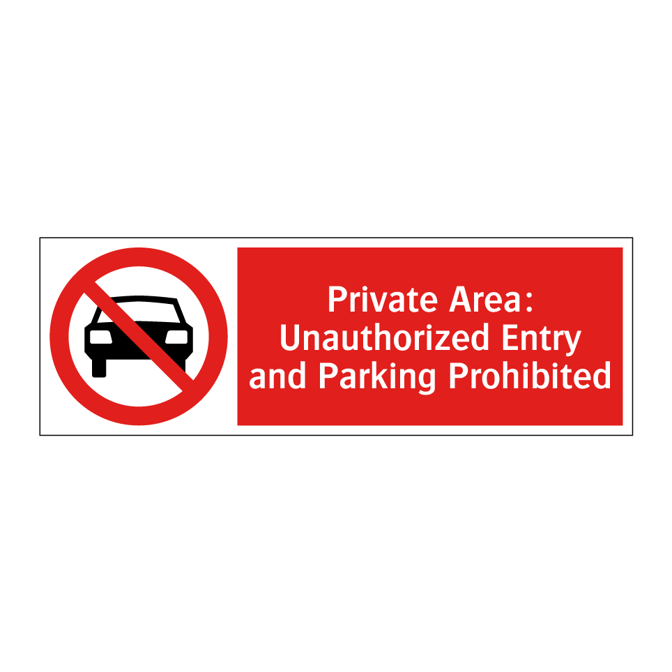 Private Area: Unauthorized Entry and Parking Prohibited
