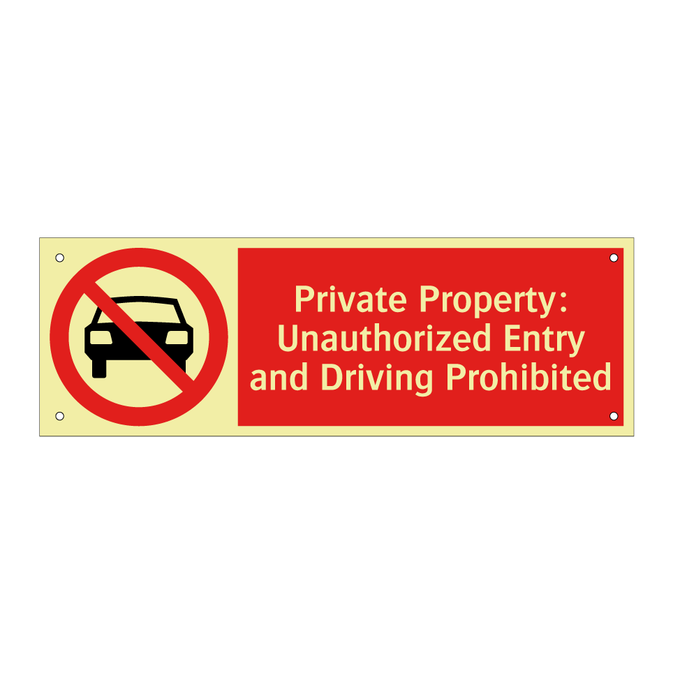 Private Property: Unauthorized Entry and Driving Prohibited