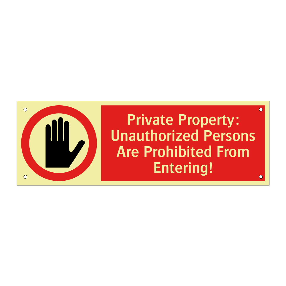 Private Property: Unauthorized Persons Are Prohibited From Entering!