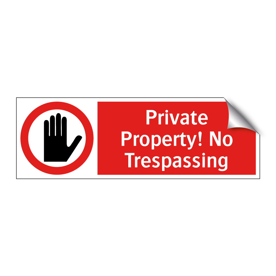 Private Property! No Trespassing