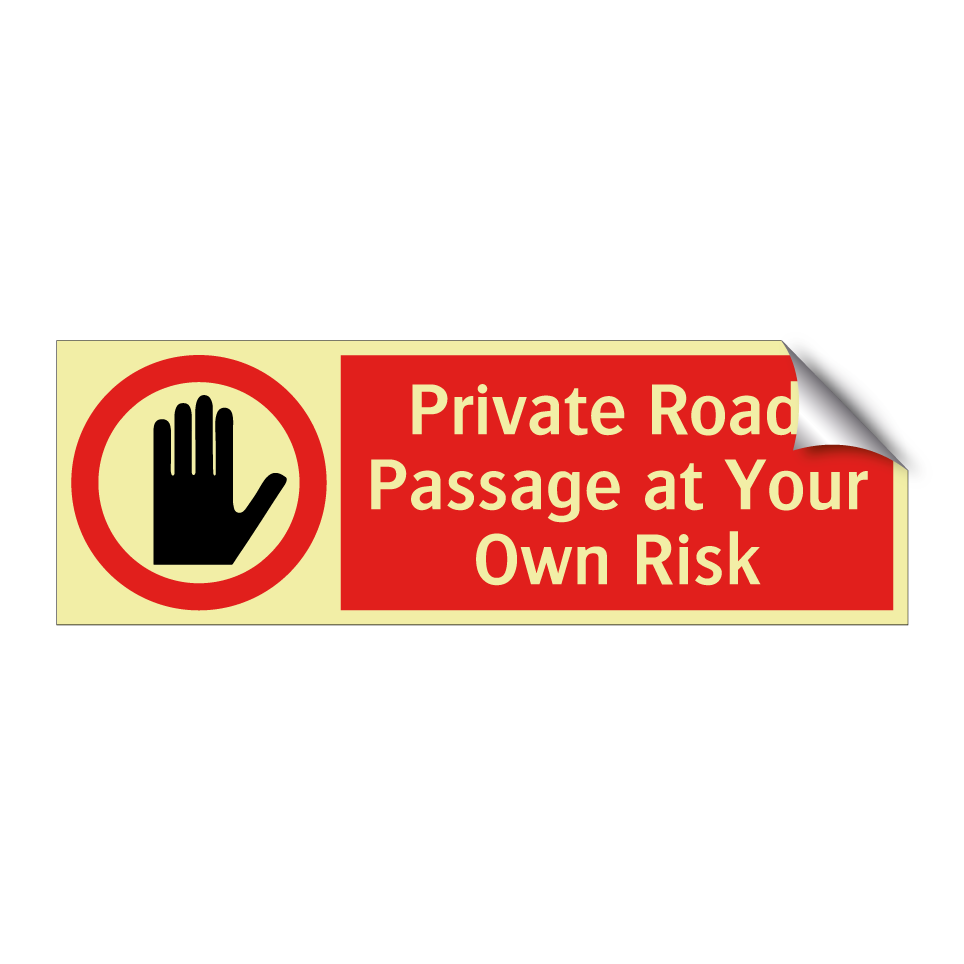 Private Road: Passage at Your Own Risk
