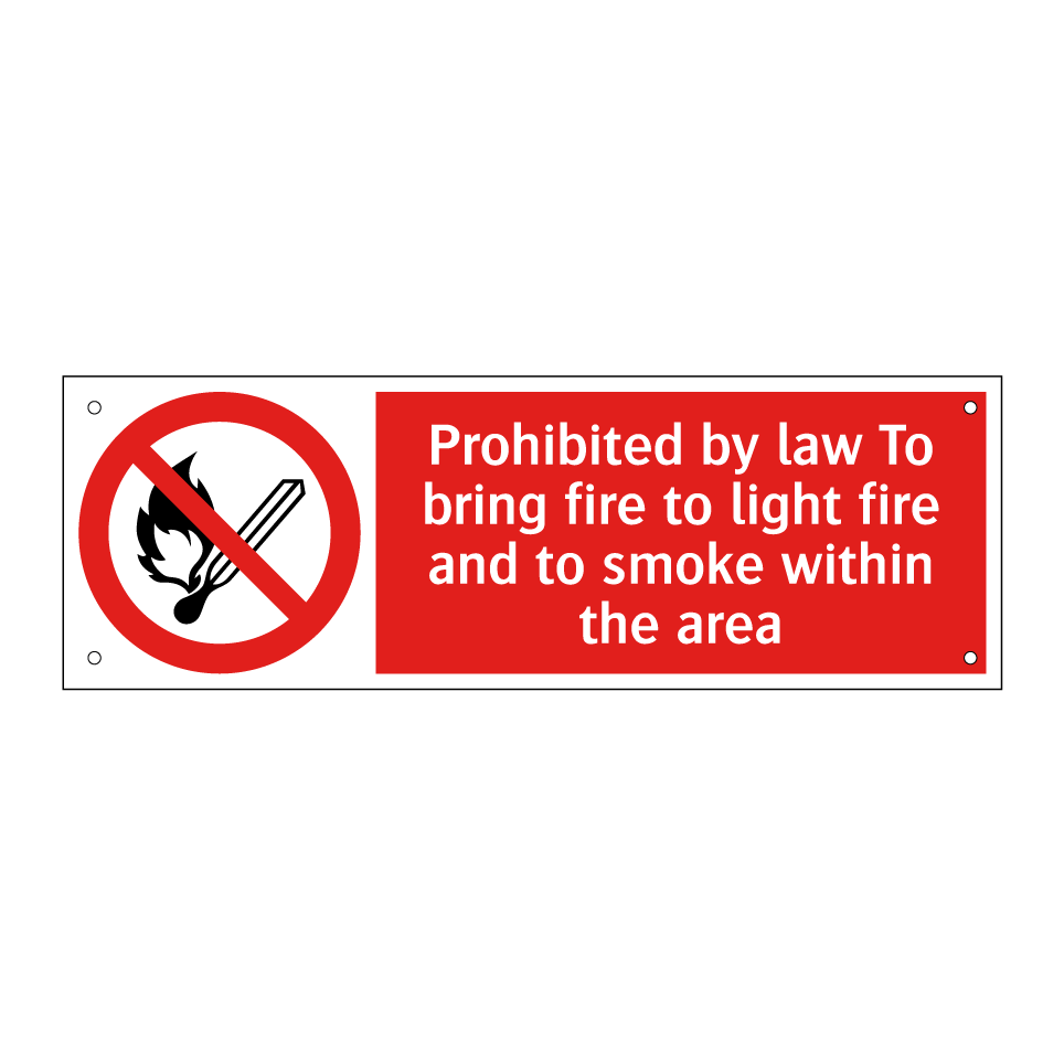 Prohibited by law To bring fire to light fire and to smoke within the area