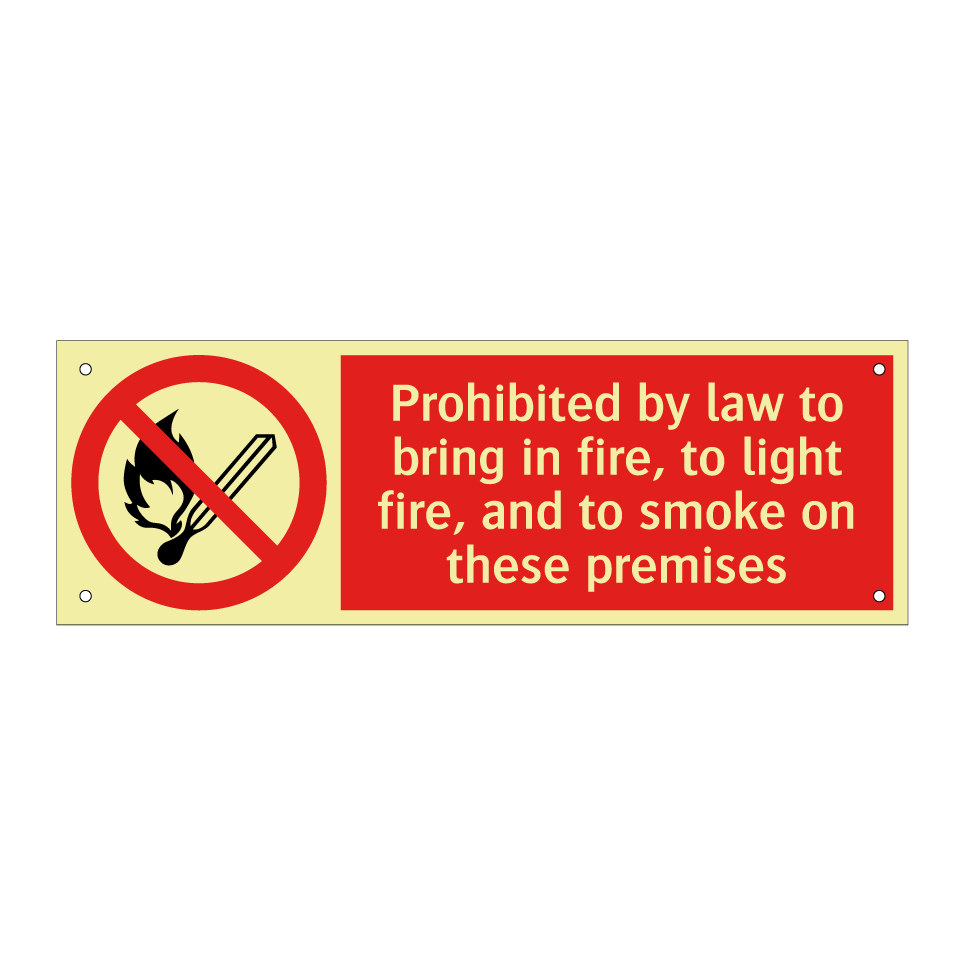 Prohibited by law to bring in fire, to light fire, and to smoke on these premises