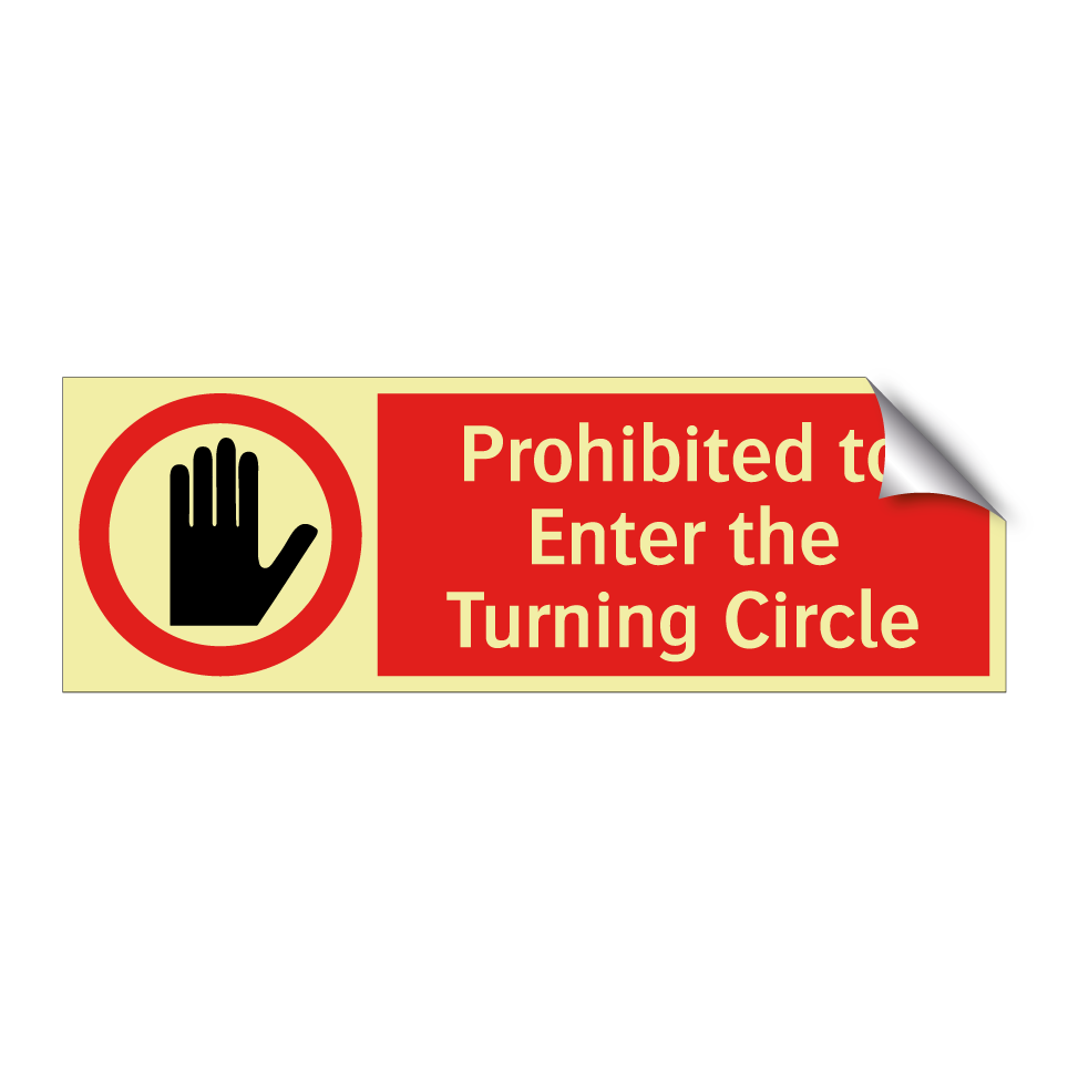 Prohibited to Enter the Turning Circle