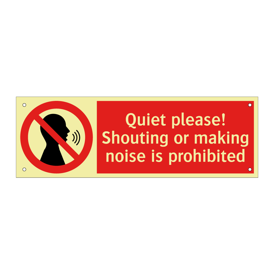 Quiet please! Shouting or making noise is prohibited