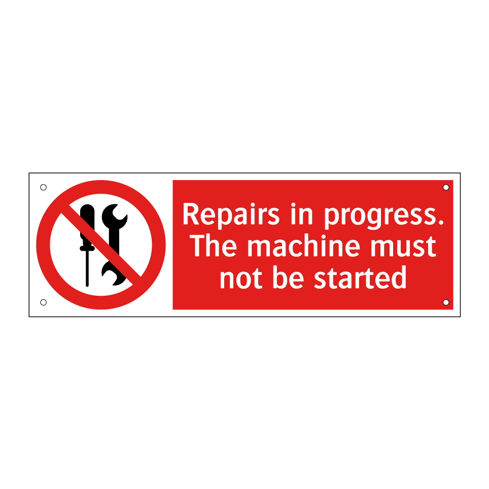 Repairs in progress. The machine must not be started