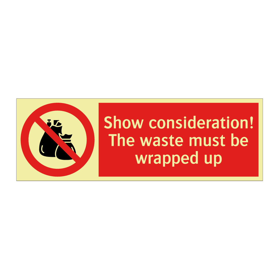 Show consideration! The waste must be wrapped up