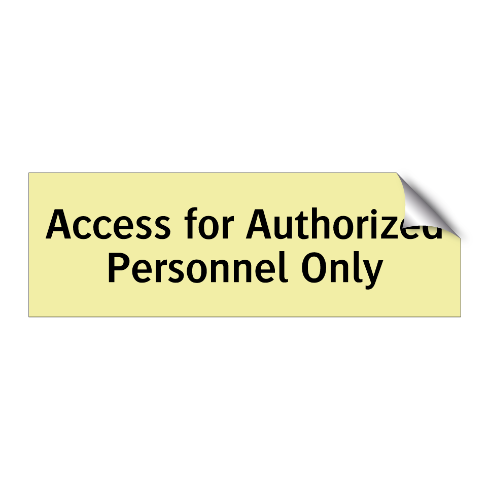 Access for Authorized Personnel Only