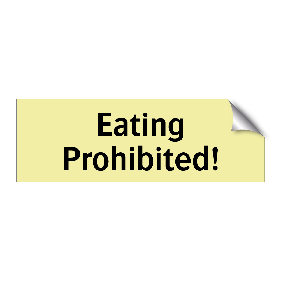Eating Prohibited!
