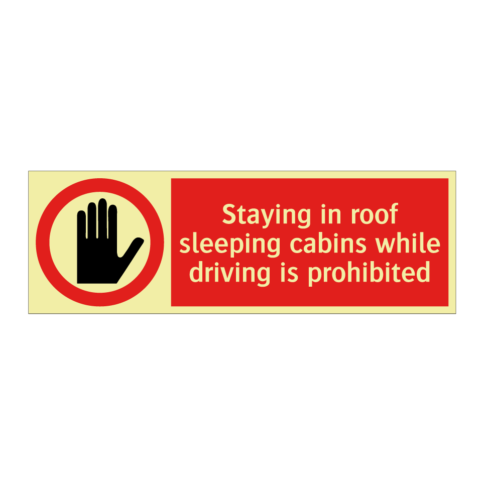 Staying in roof sleeping cabins while driving is prohibited