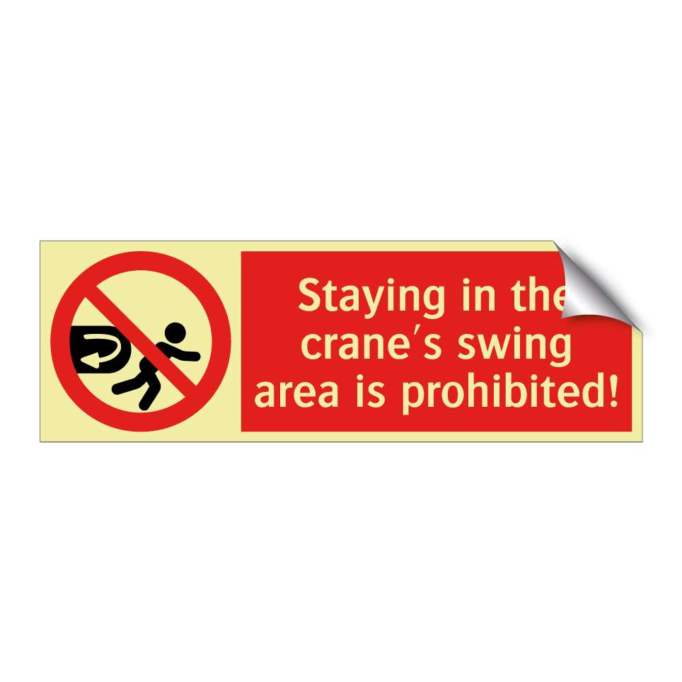 Staying in the crane's swing area is prohibited!