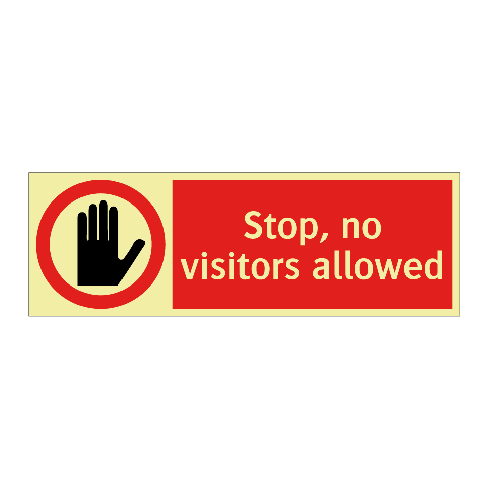 Stop, no visitors allowed