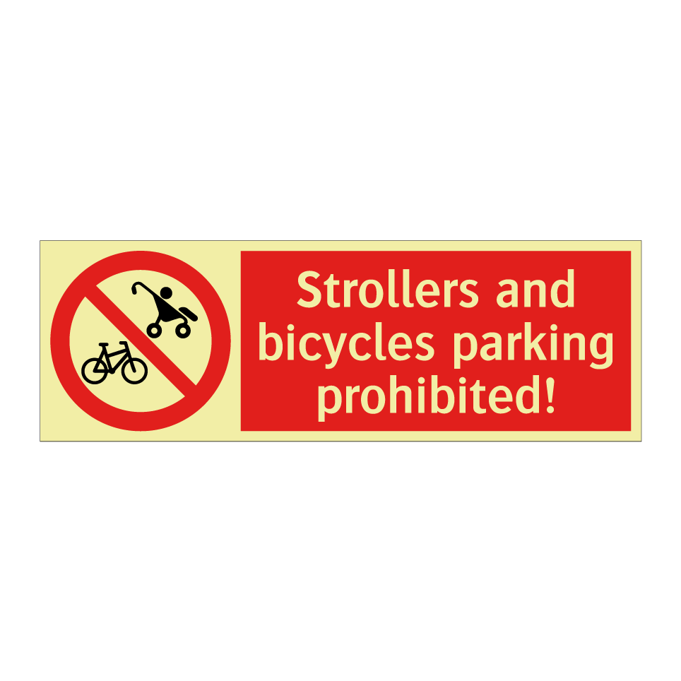 Strollers and bicycles parking prohibited!