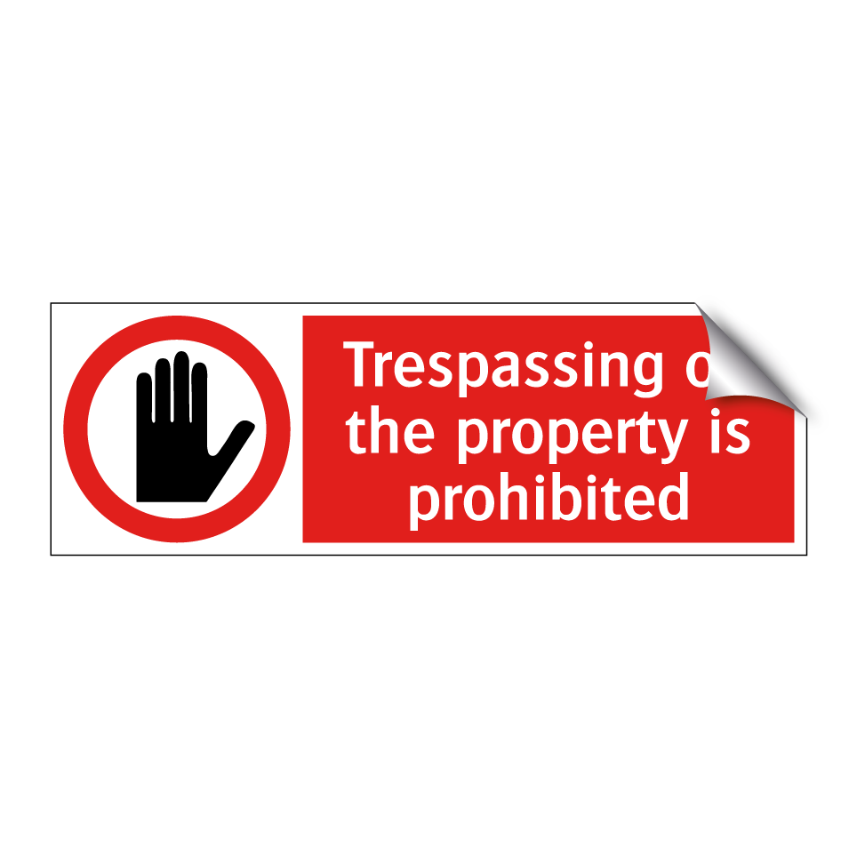 Trespassing on the property is prohibited