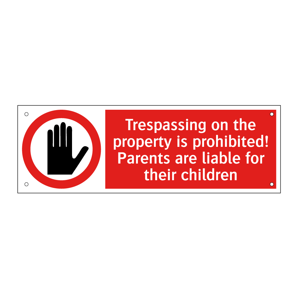 Trespassing on the property is prohibited! Parents are liable for their children