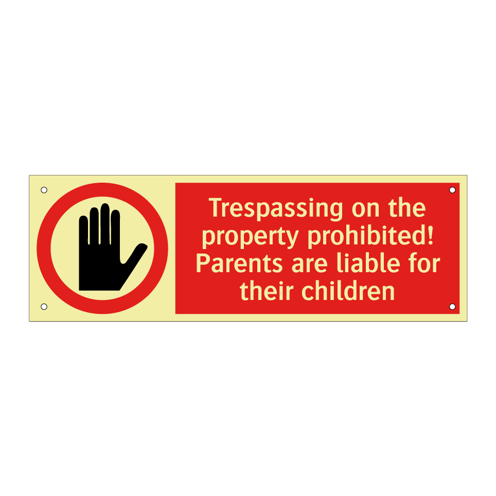 Trespassing on the property prohibited! Parents are liable for their children