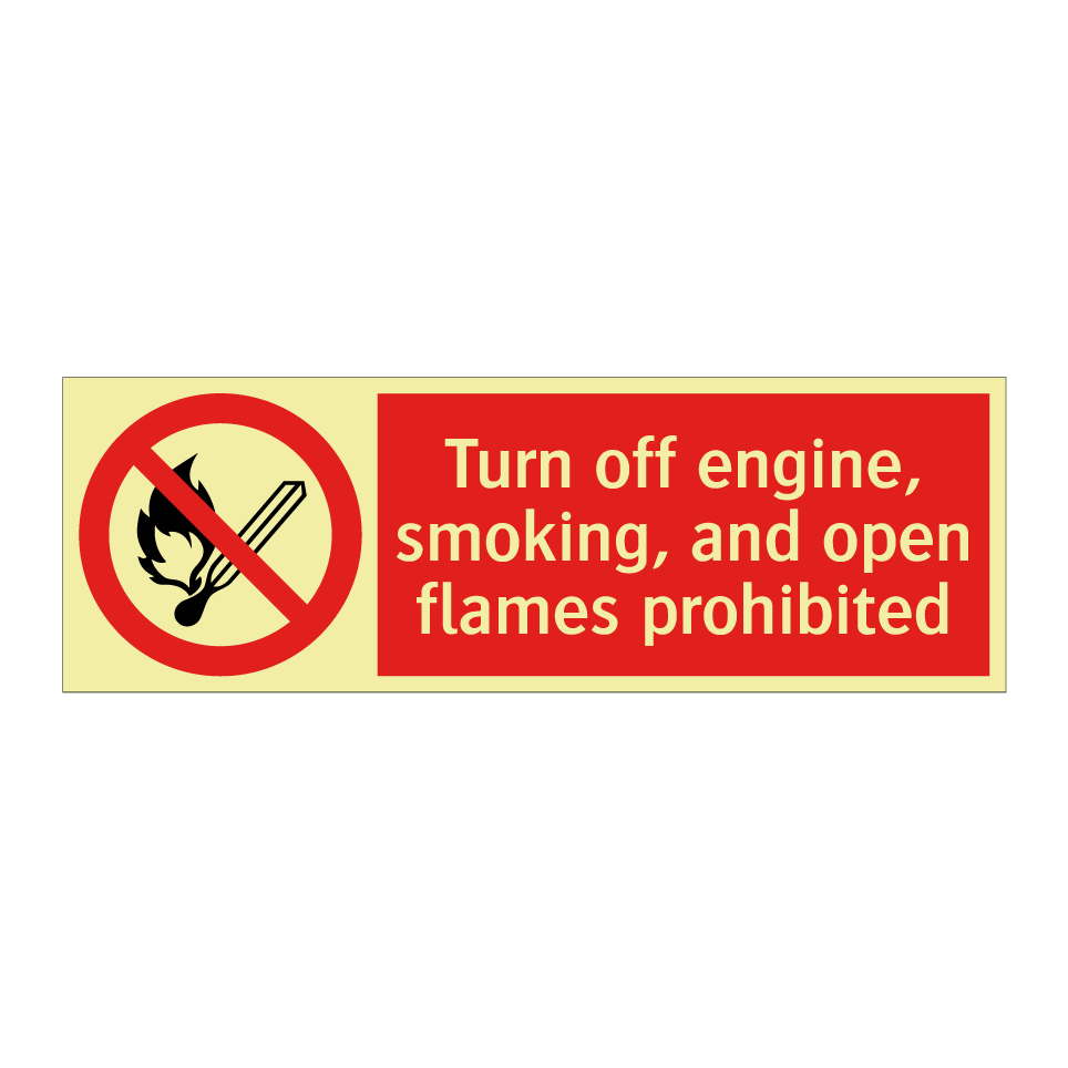 Turn off engine, smoking, and open flames prohibited