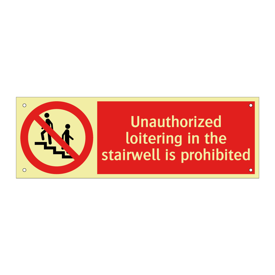 Unauthorized loitering in the stairwell is prohibited