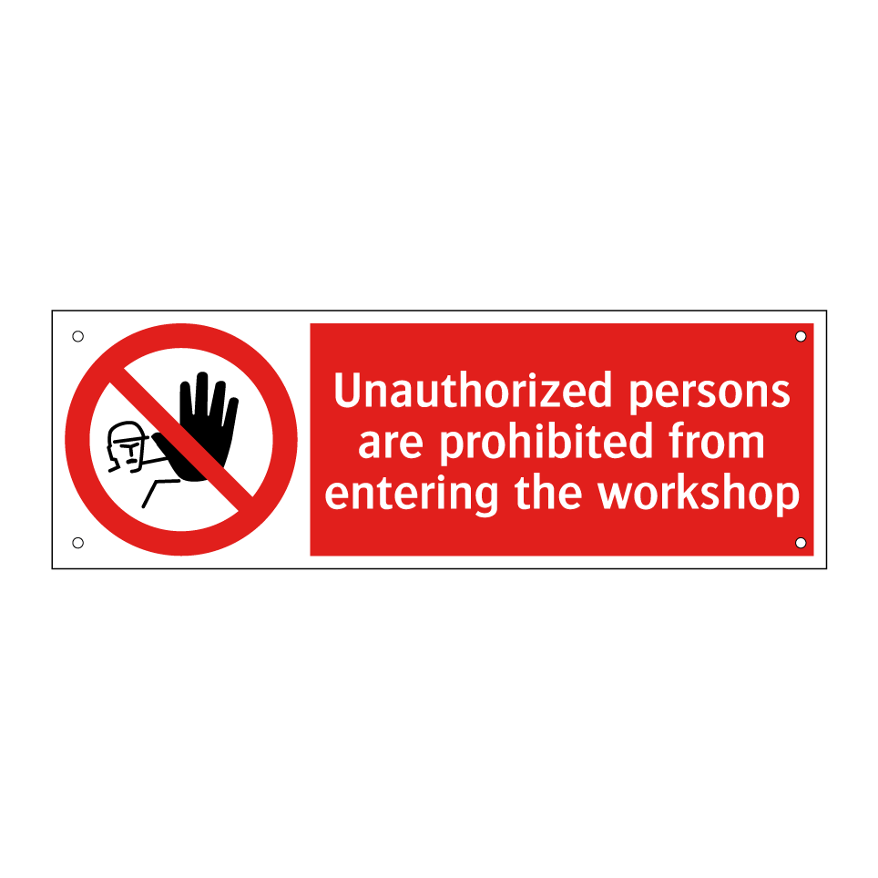 Unauthorized persons are prohibited from entering the workshop