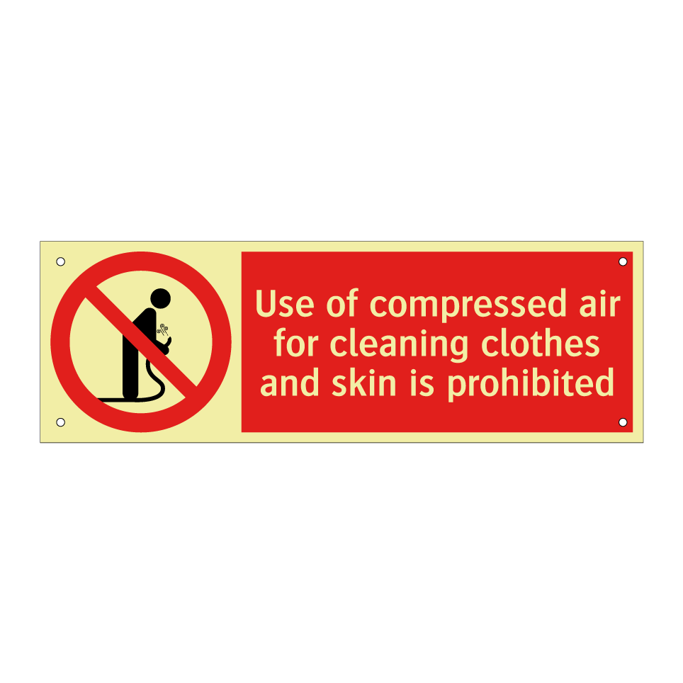Use of compressed air for cleaning clothes and skin is prohibited
