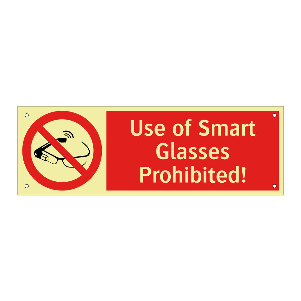 Use of Smart Glasses Prohibited!
