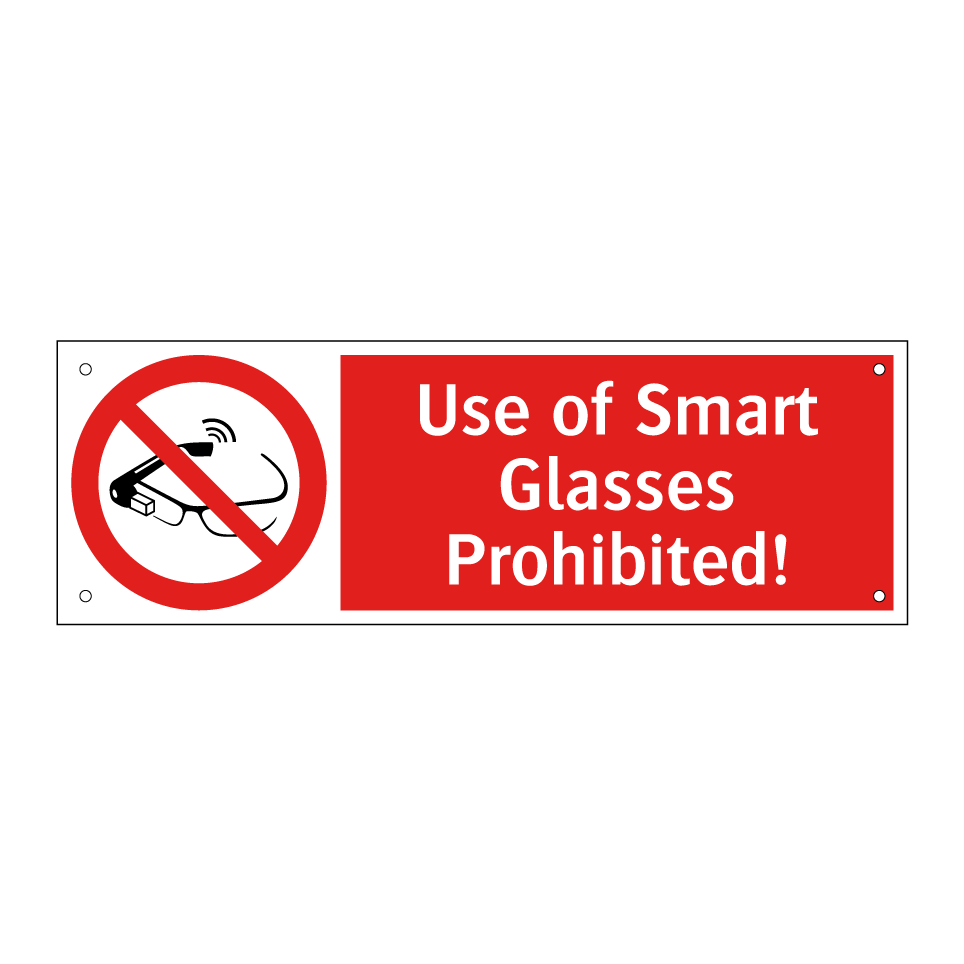Use of Smart Glasses Prohibited!