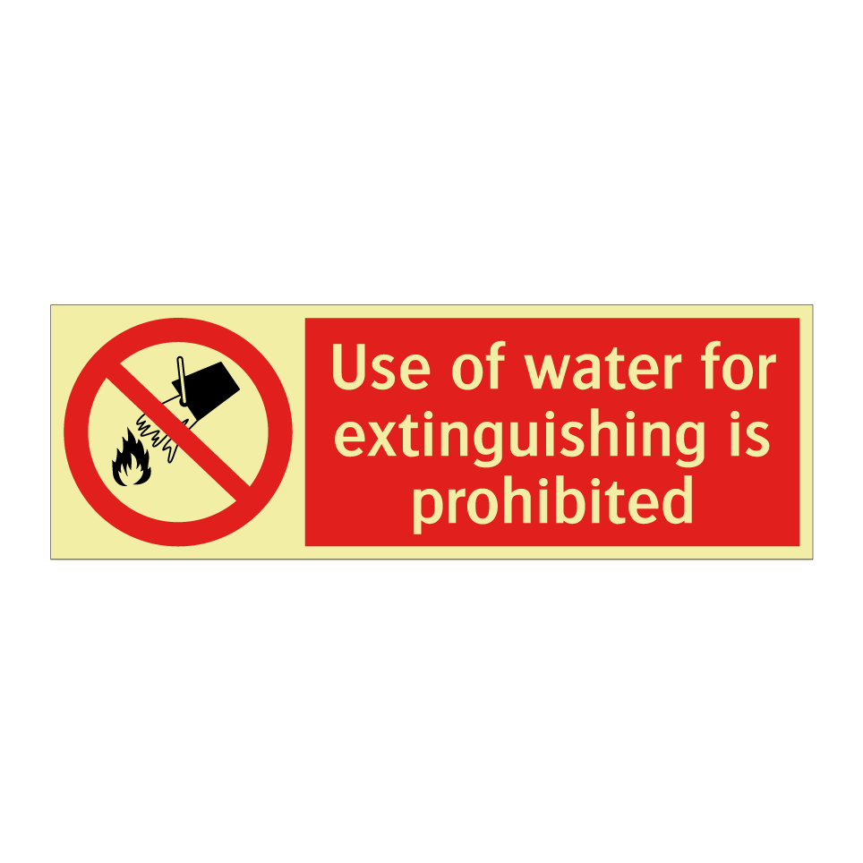 Use of water for extinguishing is prohibited