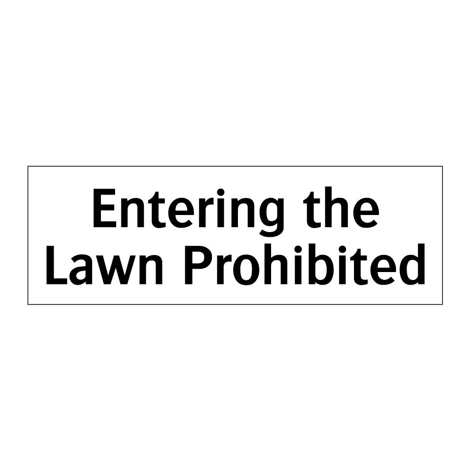 Entering the Lawn Prohibited
