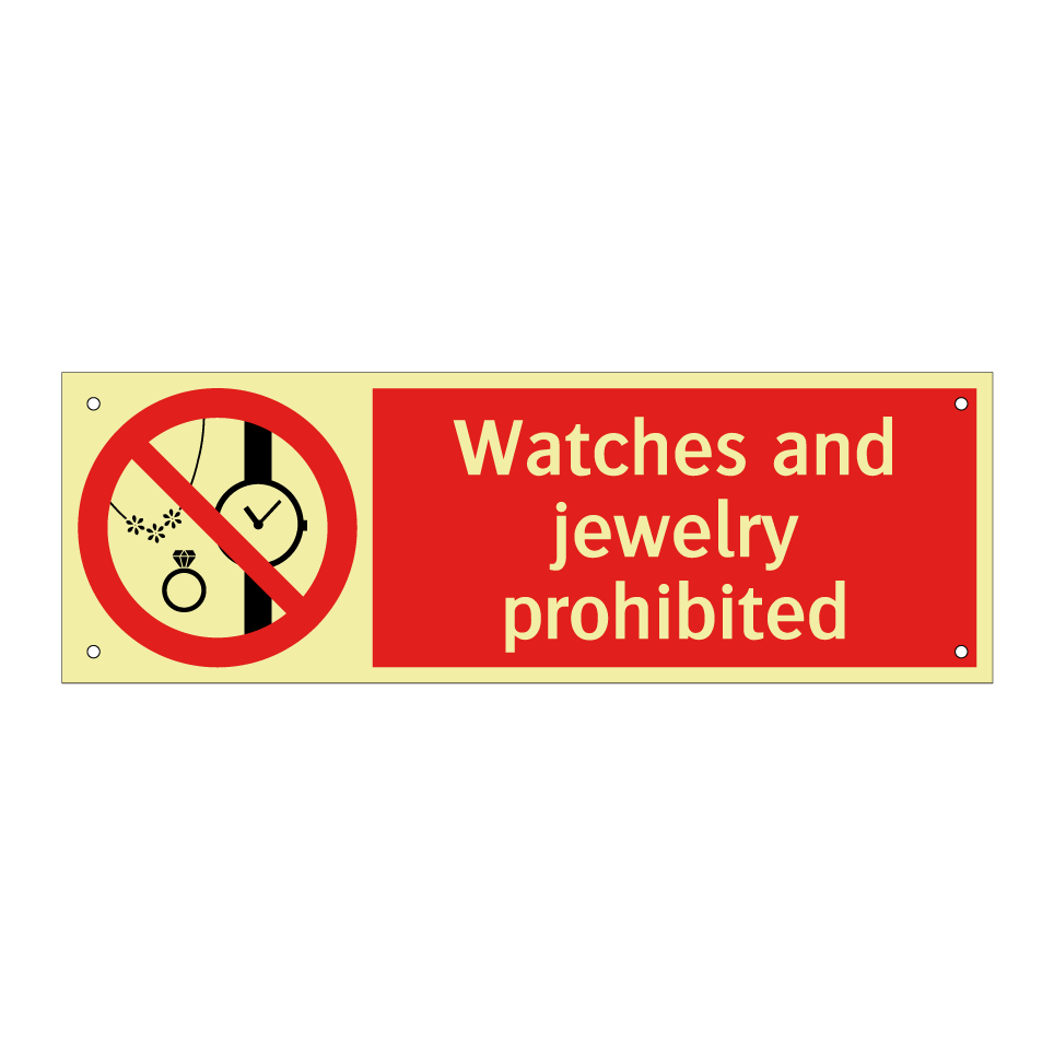 Watches and jewelry prohibited
