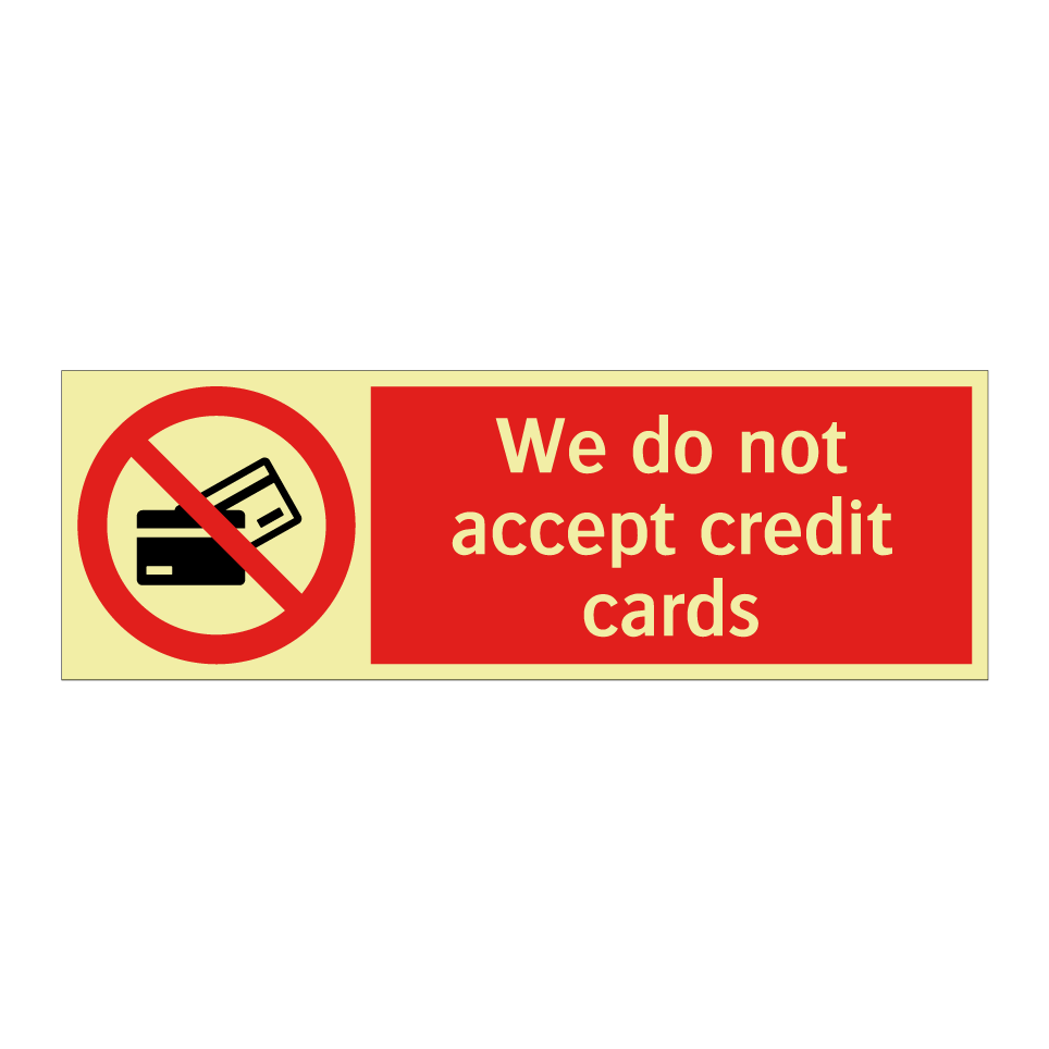 We do not accept credit cards