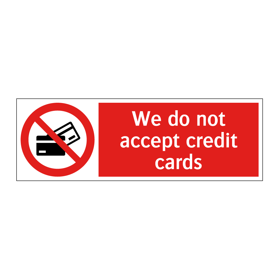 We do not accept credit cards