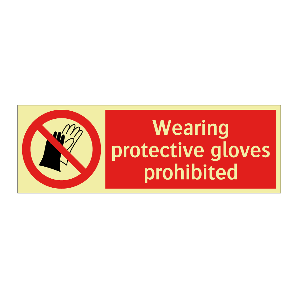 Wearing protective gloves prohibited