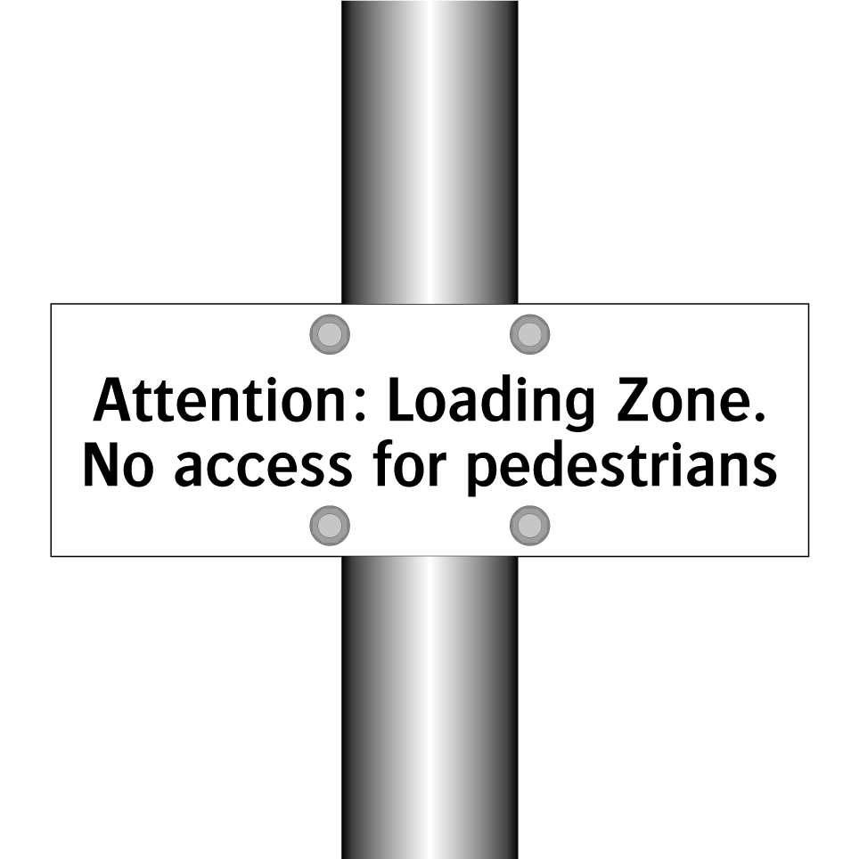 Attention: Loading Zone. No access for pedestrians