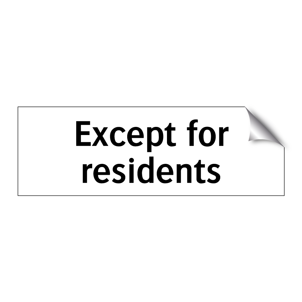 Except for residents