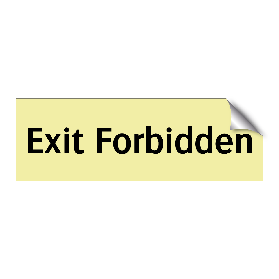 Exit Forbidden