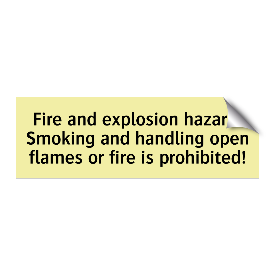 Fire and explosion hazard! Smoking and handling open flames or fire is prohibited!