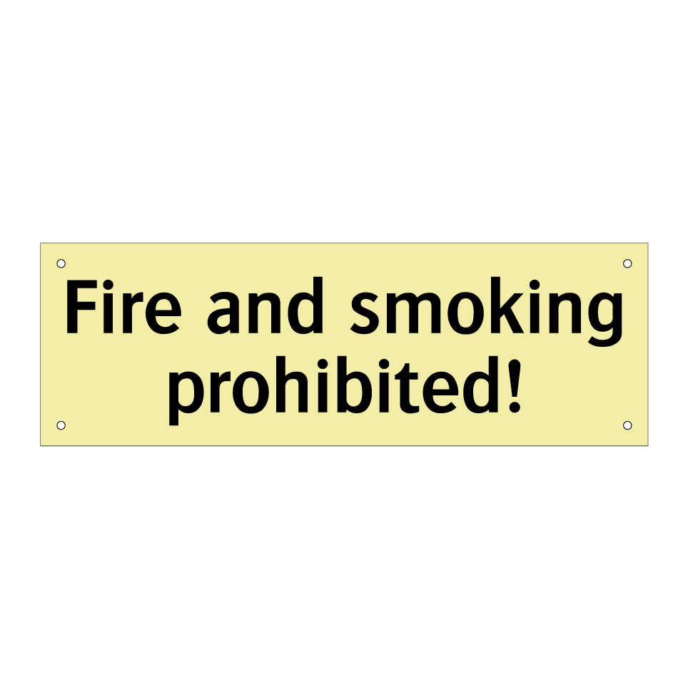 Fire and smoking prohibited!