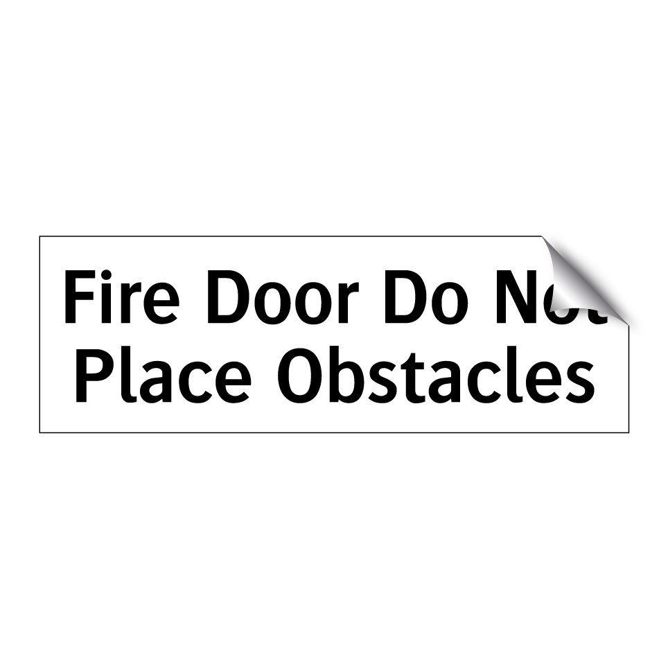 Fire Door Do Not Place Obstacles
