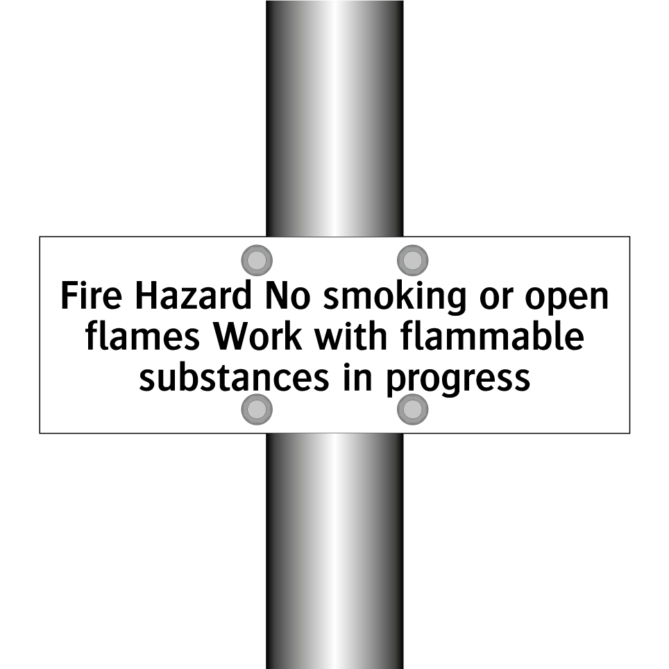 Fire Hazard No smoking or open flames Work with flammable substances in progress