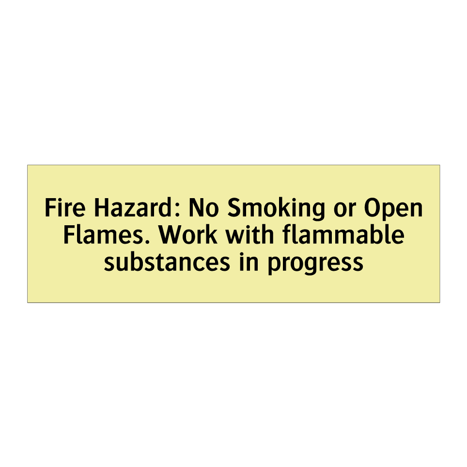 Fire Hazard: No Smoking or Open Flames. Work with flammable substances in progress
