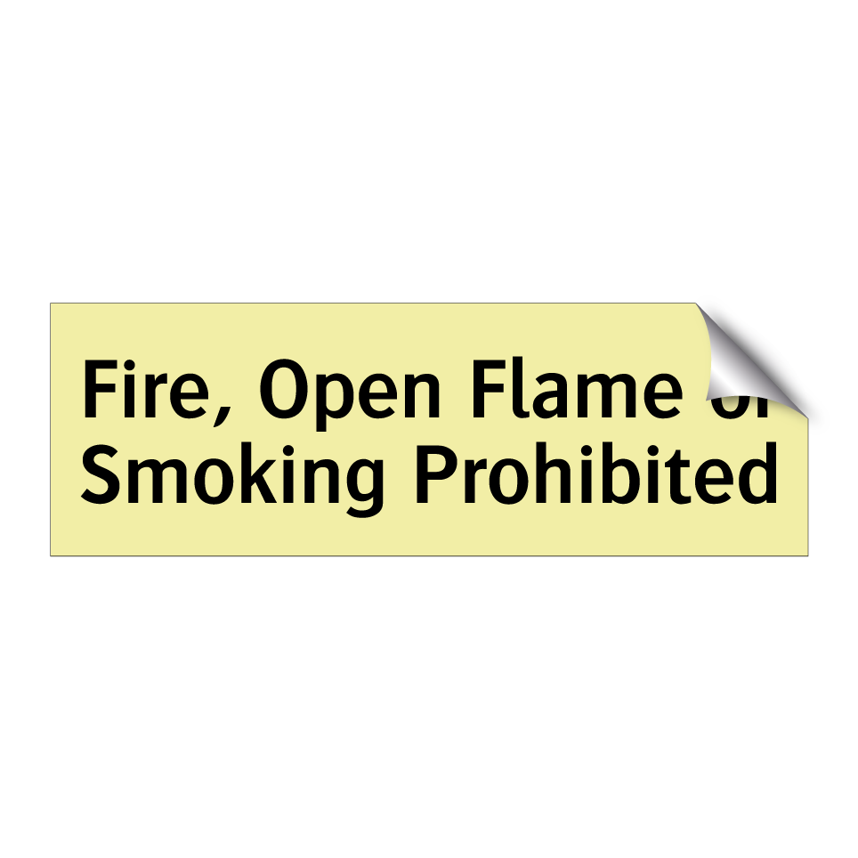 Fire, Open Flame or Smoking Prohibited