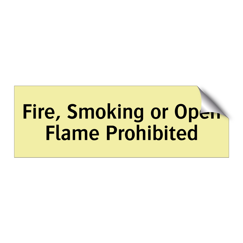 Fire, Smoking or Open Flame Prohibited
