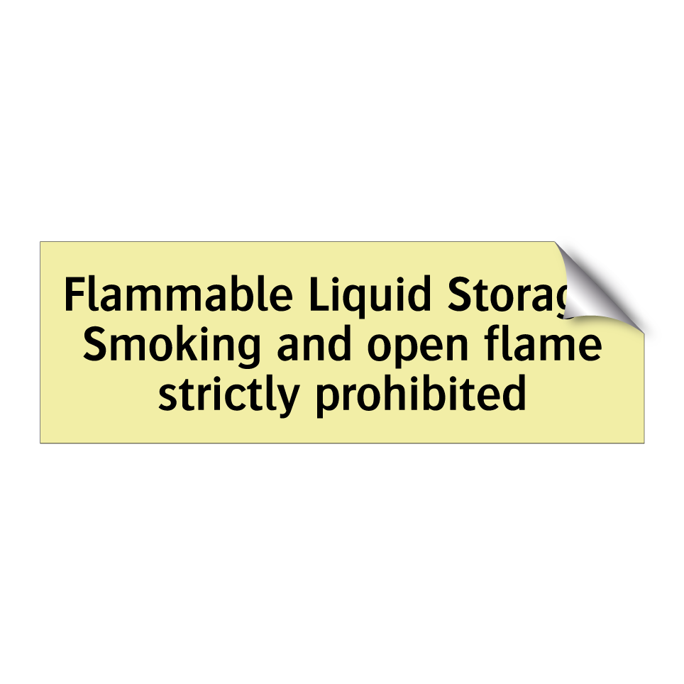 Flammable Liquid Storage: Smoking and open flame strictly prohibited