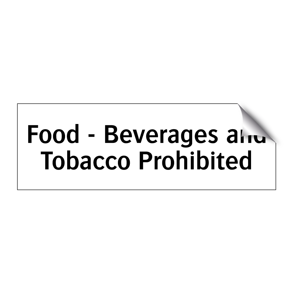 Food - Beverages and Tobacco Prohibited