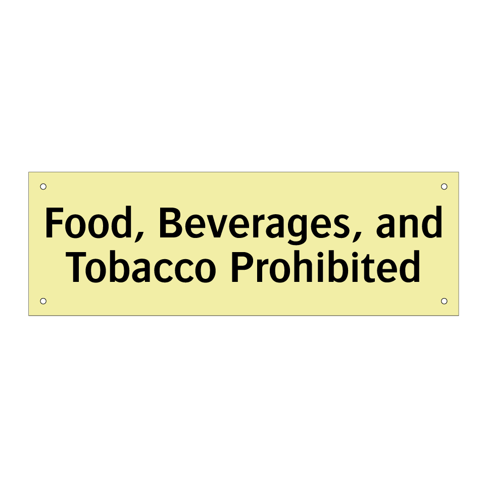Food, Beverages, and Tobacco Prohibited