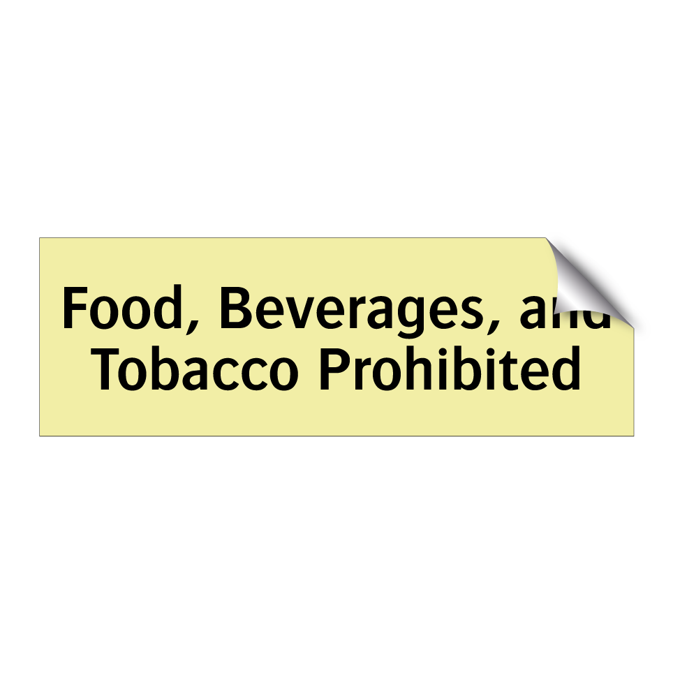 Food, Beverages, and Tobacco Prohibited