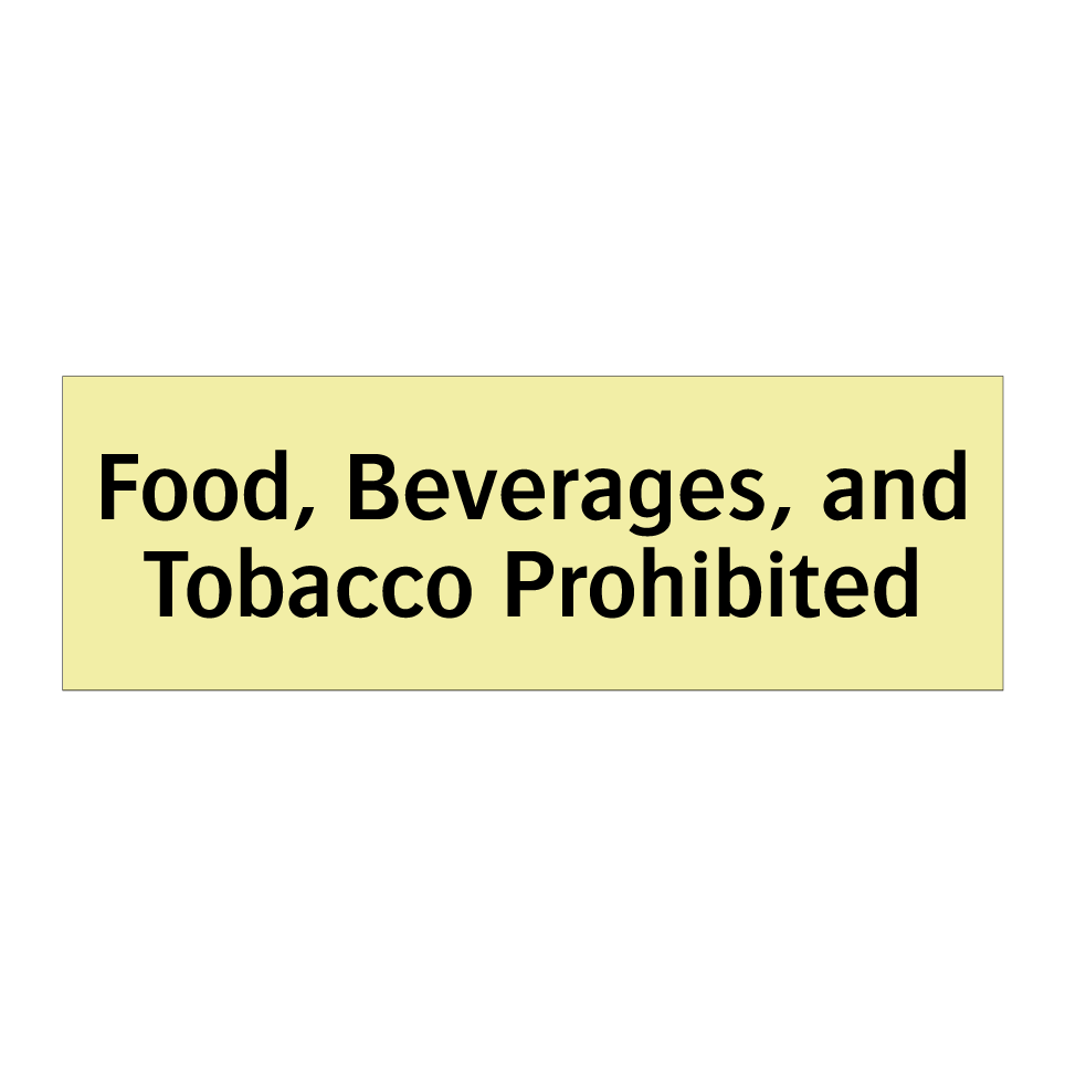 Food, Beverages, and Tobacco Prohibited