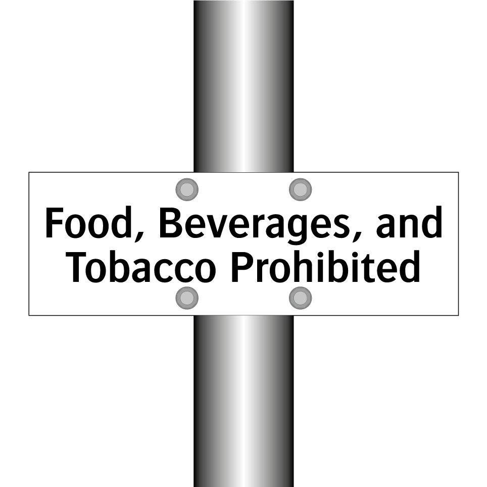 Food, Beverages, and Tobacco Prohibited