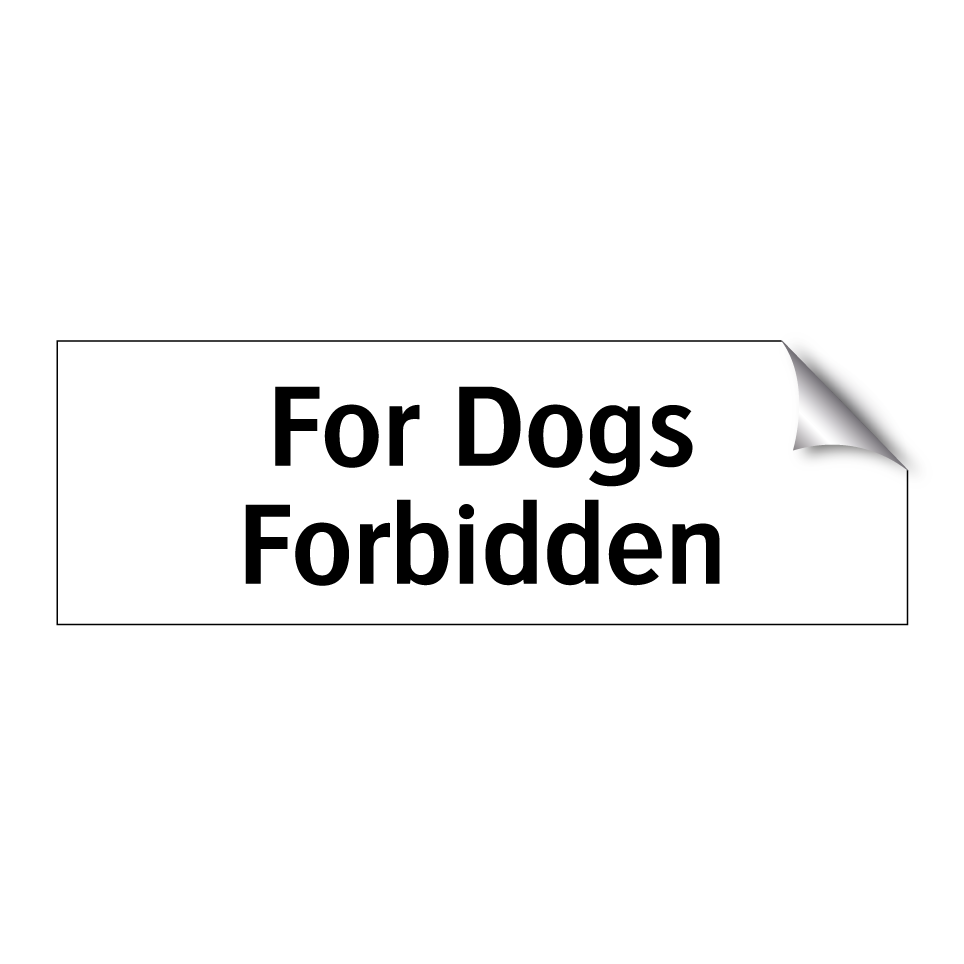 For Dogs Forbidden