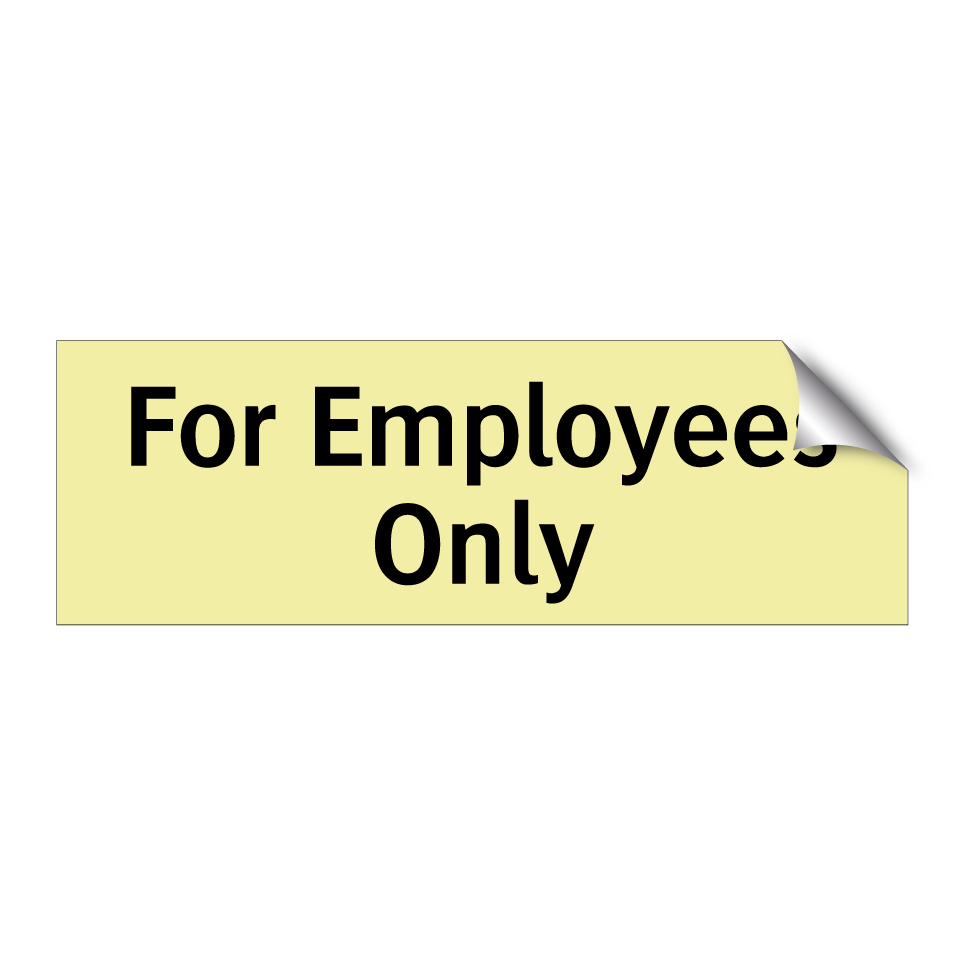For Employees Only